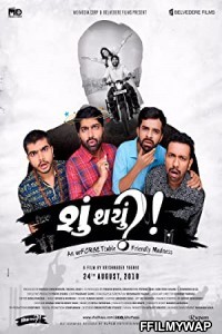 Shu Thayu (2018) Gujarati