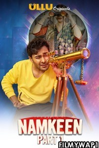 Namkeen Part 1 (2021) ULLU Original