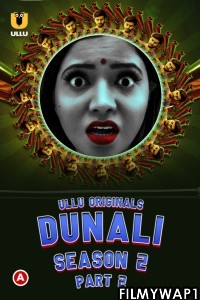 Dunali (2022) Part 2 Ullu Original