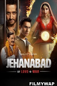 Jehanabad Of Love and War (2022) Hindi Web Series
