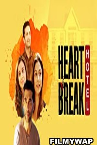 Heartbreak Hotel (2023) Hindi Web Series
